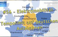 #56  – Elektromobilität – Tempolimit auf deutschen Autobahnen