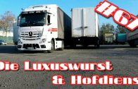 #67 Die Luxuswurst & Hofdienst/ Lkw Doku/ Truck Doku