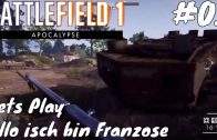 Allo isch bin Franzose / Lets Play Battlefield 1 #03 Gameplay (PS4) (Deutsch / German)