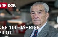 Der 100-jährige Pilot Hans Giger | Zeitzeuge des 2. Weltkriegs | Doku | SRF DOK