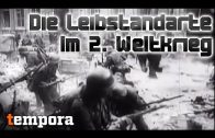 Die Leibstandarte im 2. Weltkrieg – Teil 1 (Dramatische Dokumentation, deutsch, ganze Doku)