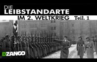 Die Leibstandarte im 2. Weltkrieg – Teil 1 (Dokumentation, Doku WW2, Geschichte, History) deutsch