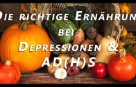 Die richtige Ernährung bei Depression & ADHS