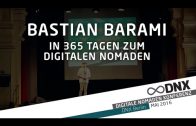 DNX 2016 ✰ Bastian Barami – In 365 Tagen zum digitalen Nomaden
