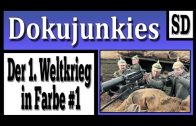 Doku junkies – Der 1. Weltkrieg in Farbe #1 ★ Dokumentation ★