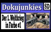 Doku junkies – Der 1. Weltkrieg in Farbe #3 Dokumentation