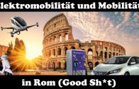 Elektromobilität und Mobilität in Rom (Doku-Vlog)