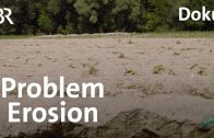 Erosion: Wenn der Boden verschwindet | Faszination Wissen | Doku | BR