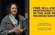 Free Will & Responsibility in the Age of Neuroscience