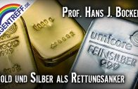 Gold & Silber als Rettungsanker – Prof. Hans J. Bocker