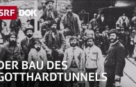 Gotthardtunnel – Das Jahrhundertbauwerk | Doku | SRF DOK