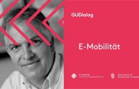 GUDialog – E-Mobilität, Chancen und Herausforderungen.
