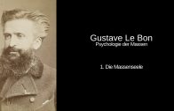 Gustave Le Bon – Psychologie der Massen – 1. Die Massenseele