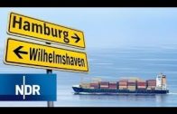 Hafen Hamburg contra Wilhelmshaven – Containerhandel | 45 Min | NDR Doku
