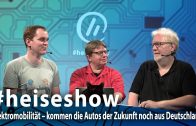 #heiseshow: Elektromobilität – Kommen die Autos der Zukunft noch aus Deutschland?