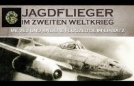 Jagdflieger im Zweiten Weltkrieg – ME 262 und andere Flugzeuge im Einsatz (Doku komplett deutsch)