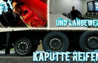 Kaputte Reifen und Langeweile /Lkw Doku /Truck Doku Deutsch