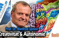 Kreativität & Autonomie – Prof. Dr. Manfred Spitzer