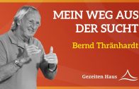 „Mein Weg aus der Sucht“ – Bernd Thränhardt über Therapie von Alkoholsucht, Gezeiten Haus