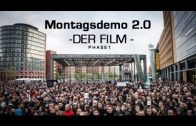 Montagsdemo 2.0 – DER FILM # Phase 1