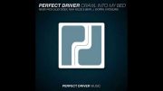 Perfect Driver – Crawl Into My Bed (J. Worra Remix) – OUT NOW on Perfect Driver