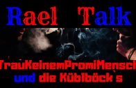 RaelTalk Folge 6 – Der TrauKeinemPromiMensch und die Küblböck – Verschwörung