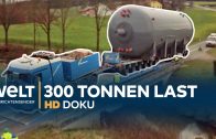 Schwertransport – 300 Tonnen Stahl auf Reisen | HD Doku