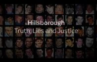 Special Report | Hillsborough: Truth, Lies & Justice
