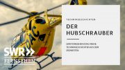 Technikgeschichten aus dem Südwesten – Der Hubschrauber | SWR Fernsehen [komplette Doku 2019 HD]