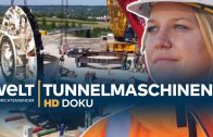 Tunnel-Maschinen für Stuttgart 21 – bohren, buddeln, sprengen | HD Doku