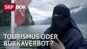 Verschleiert – Arabische Touristen in der Schweiz | Verhüllungsverbot Schweiz | Doku | SRF DOK