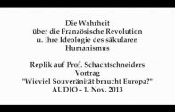 Wahrheit ueber Franz. Revolution – Replik an Prof. Schachtschneider