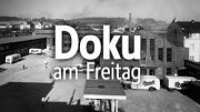 WDR Doku Am Freitag Wir vor 100 Jahren Teil 3