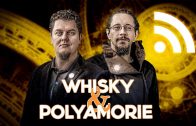 Whisky & Polyamorie: Erweitertes magisches Weltbild, Mitfreude und verantwortungsvolle Freiheit