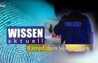 Wissen aktuell – Kampf dem Verbrechen (17.03.2016 ARD 3sat)