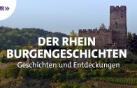 Der Rhein – Burgengeschichten | Geschichte & Entdeckungen